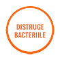 DISTRUGE BACTERIILE